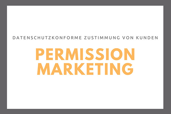 Was ist Permission Marketing?